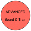 
ADVANCED
Board & Train